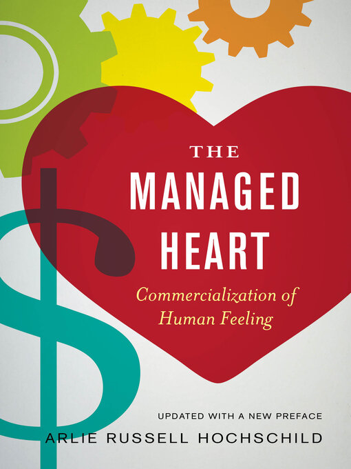 Title details for The Managed Heart by Arlie Russell Hochschild - Available